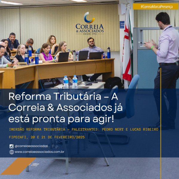 REFORMA TRIBUTÁRIA: Mudanças Significativas para as Empresas Brasileiras!